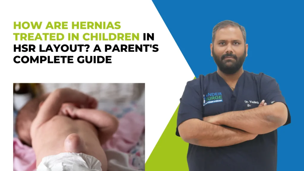 Best Pediatric Hernia Treatment in HSR Layout